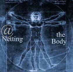 Netting the Body